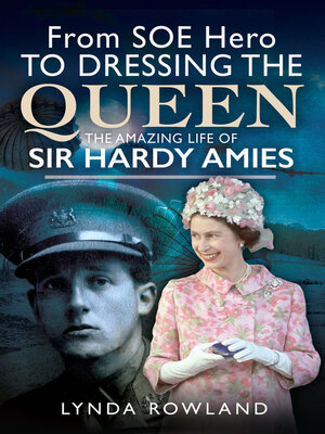 cover image of From SOE Hero to Dressing the Queen